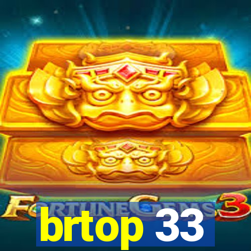 brtop 33